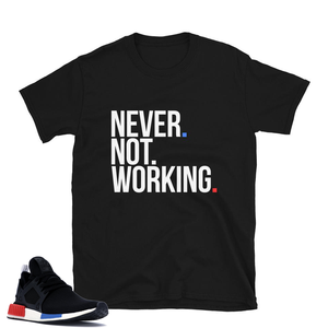 Never Not Working T-Shirt